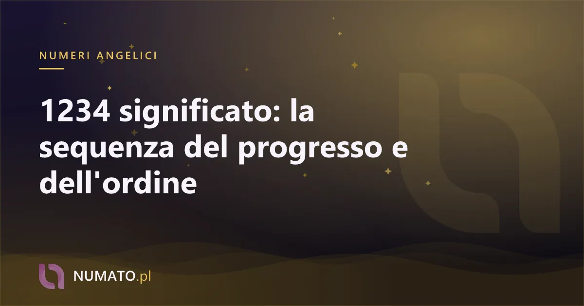 1234 significato: la sequenza del progresso e dell'ordine