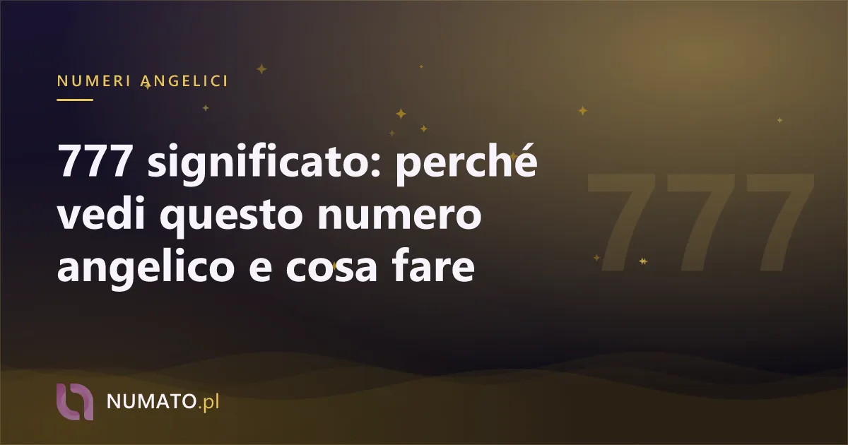 777 significato: perché vedi questo numero angelico e cosa fare