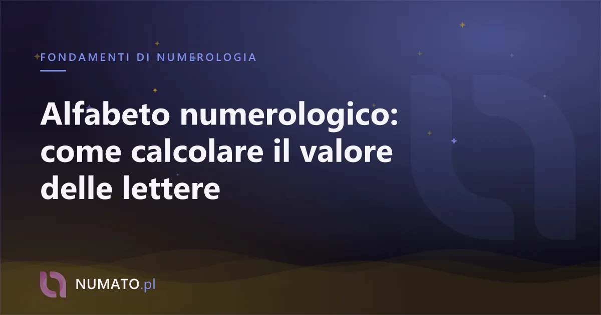 Alfabeto numerologico: come calcolare il valore delle lettere