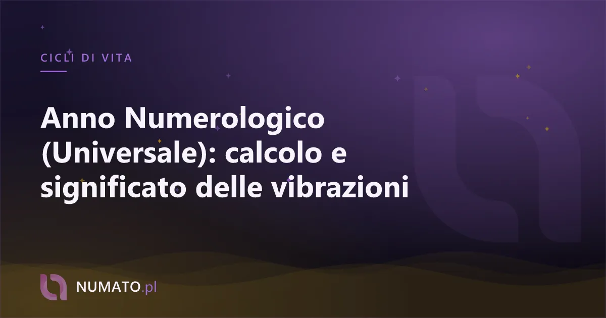 Anno Numerologico (Universale): calcolo e significato delle vibrazioni