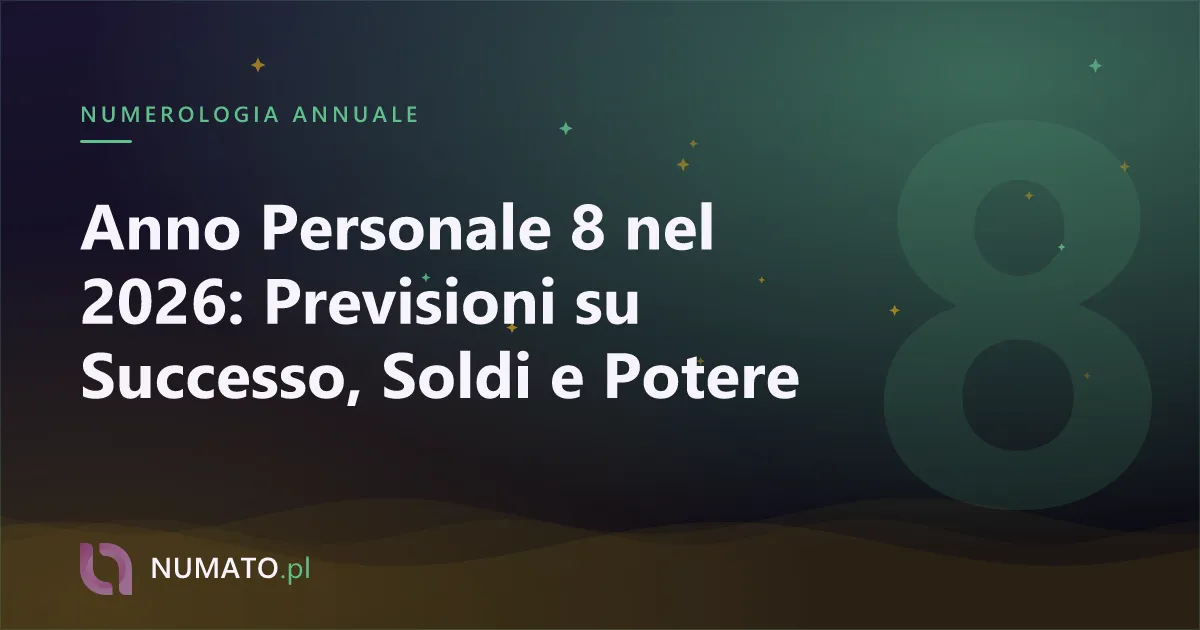 Anno Personale 8 nel 2026: Previsioni su Successo, Soldi e Potere
