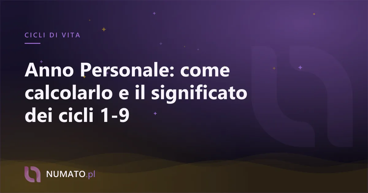 Anno Personale: come calcolarlo e il significato dei cicli 1-9