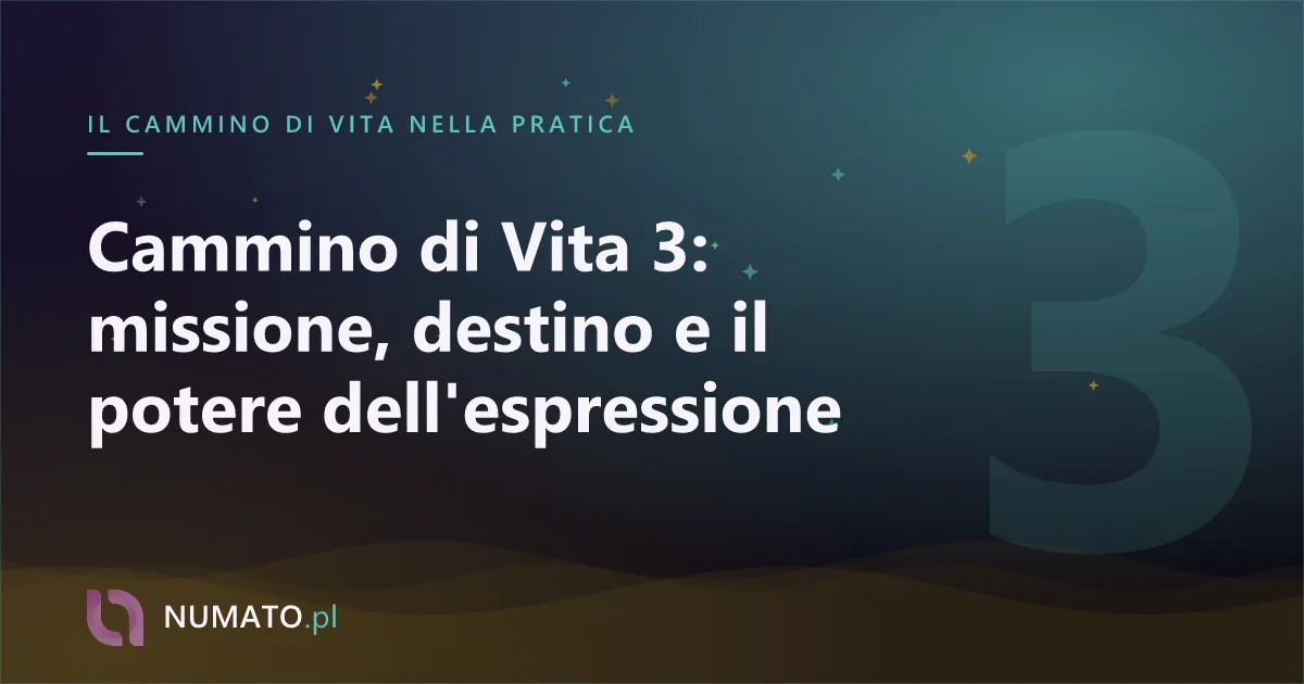 Cammino di Vita 3: missione, destino e il potere dell'espressione