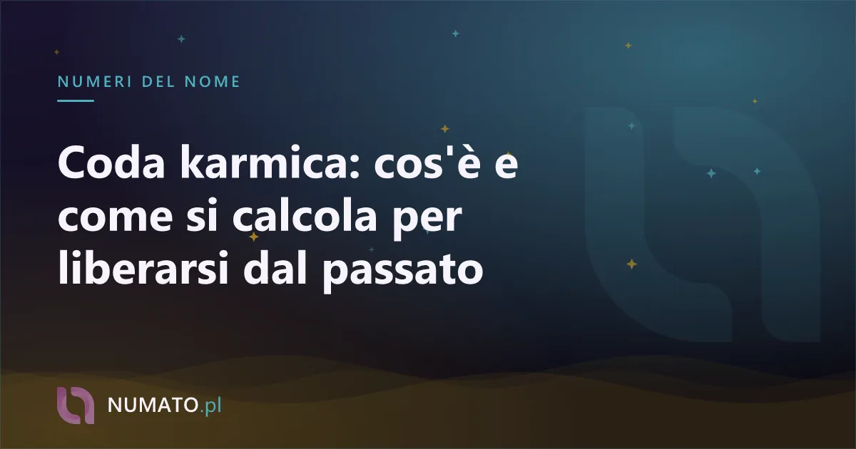Coda karmica: cos'è e come si calcola per liberarsi dal passato