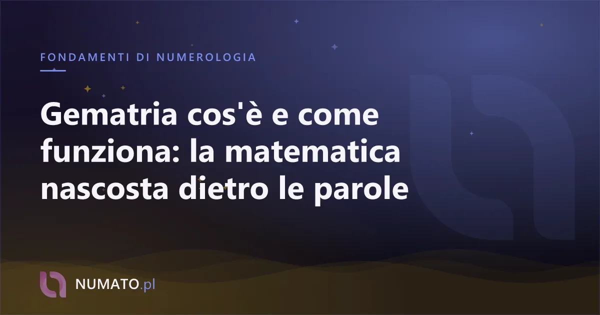 Gematria cos'è e come funziona: la matematica nascosta dietro le parole