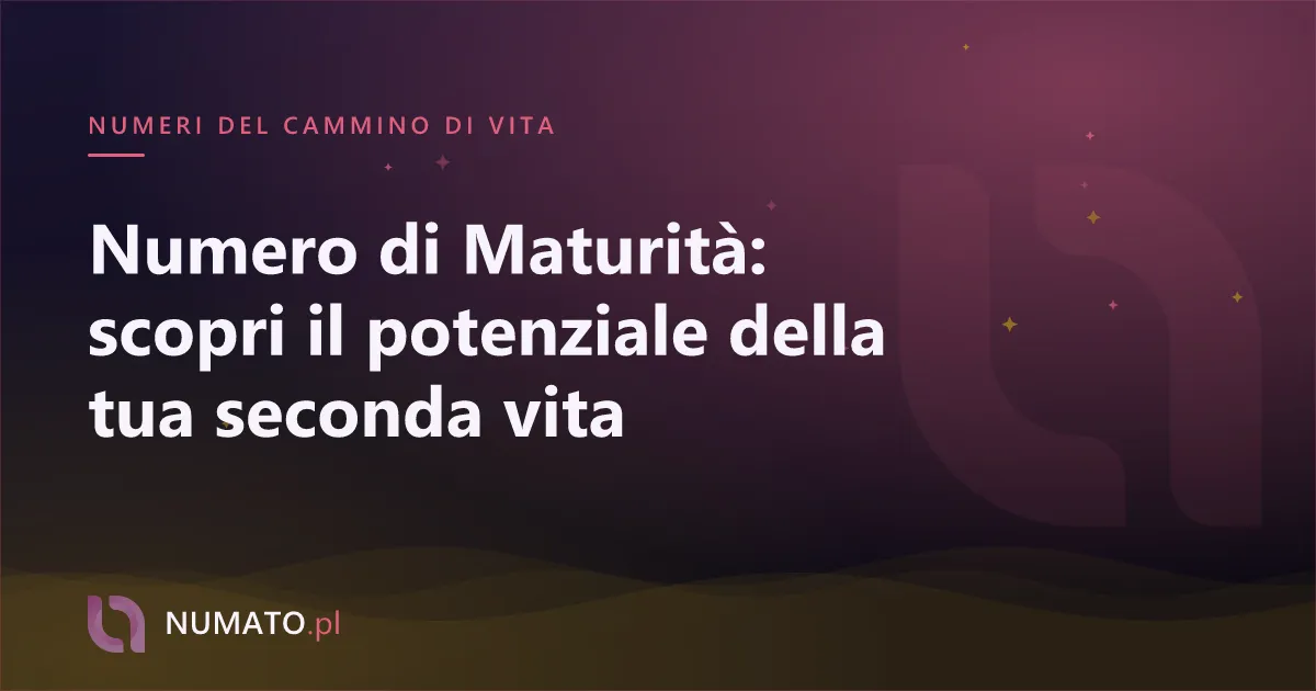 Numero di Maturità: scopri il potenziale della tua seconda vita