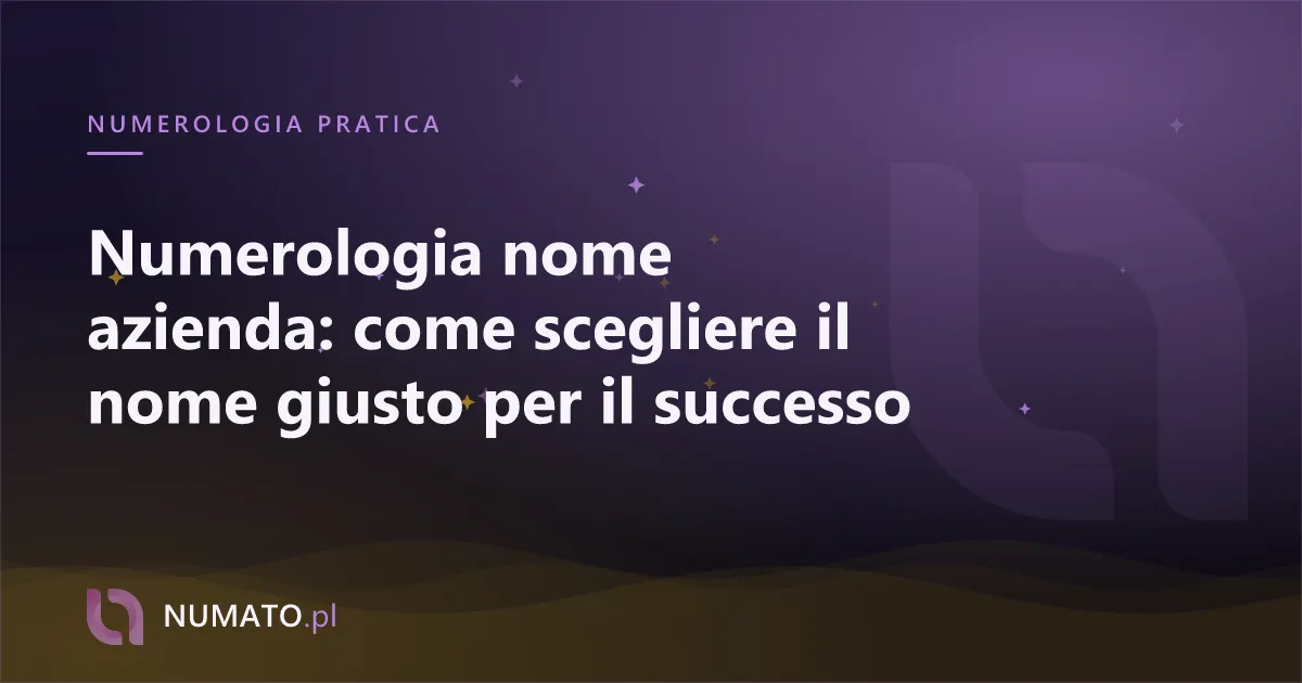 Numerologia nome azienda: come scegliere il nome giusto per il successo