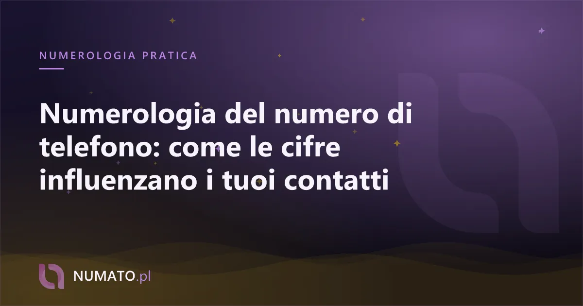 Numerologia del numero di telefono: come le cifre influenzano i tuoi contatti