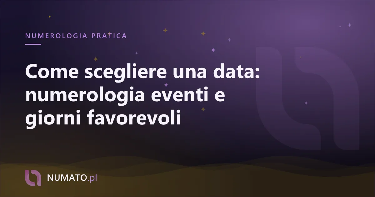 Come scegliere una data: numerologia eventi e giorni favorevoli