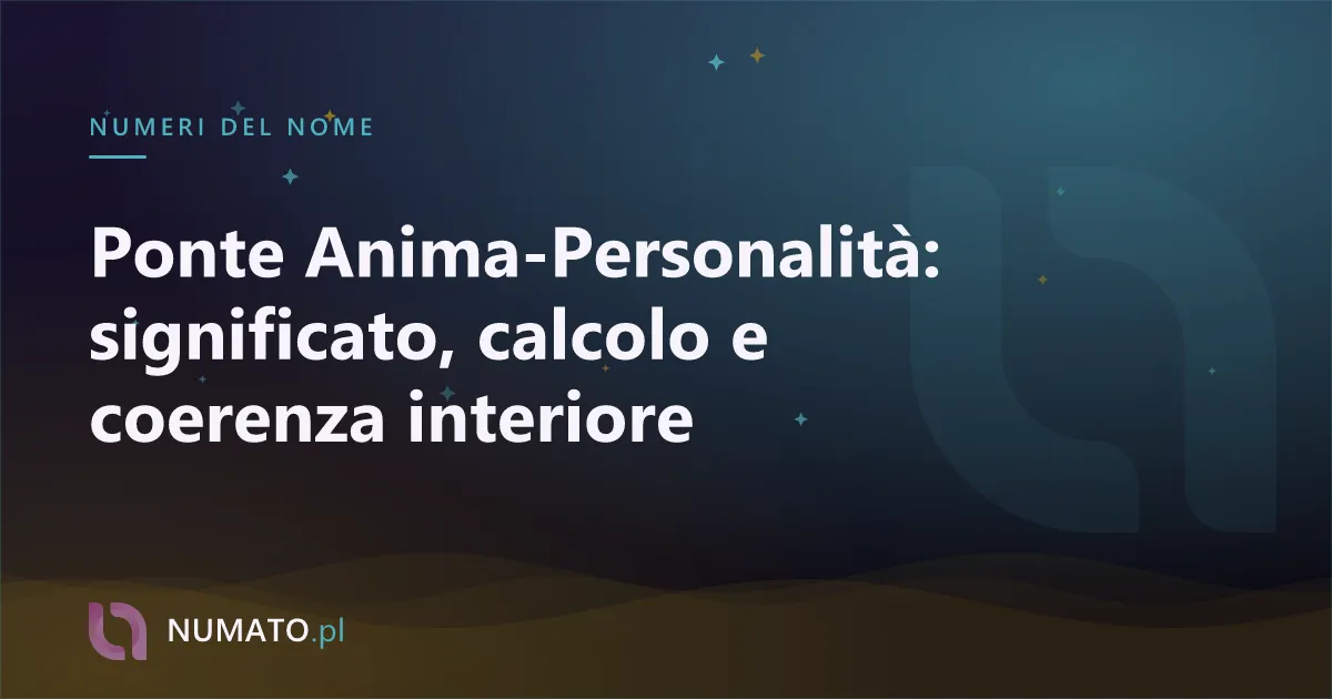 Ponte Anima-Personalità: significato, calcolo e coerenza interiore