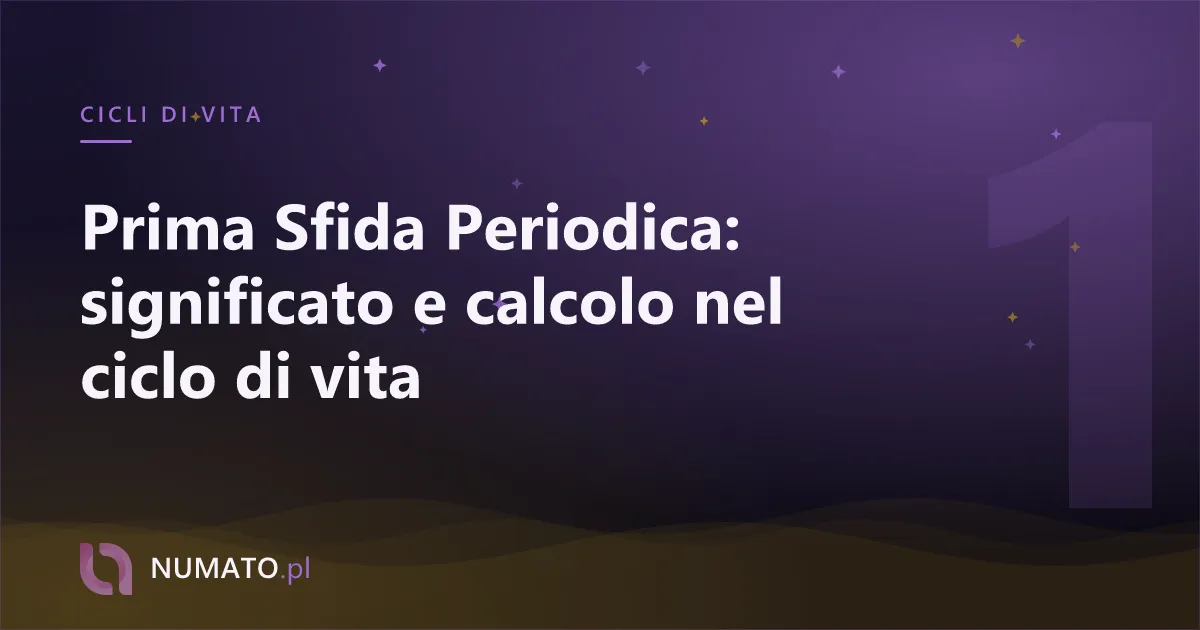 Prima Sfida Periodica: significato e calcolo nel ciclo di vita
