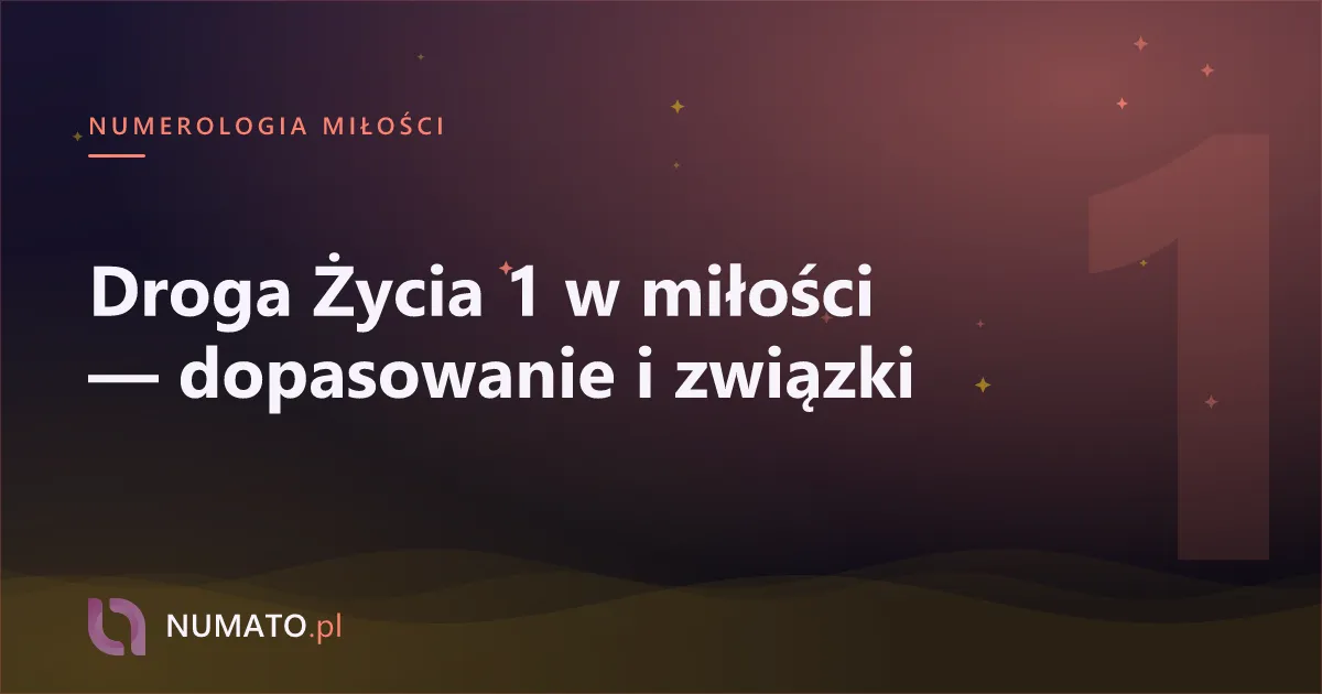 Droga Życia 1 w miłości — dopasowanie i związki
