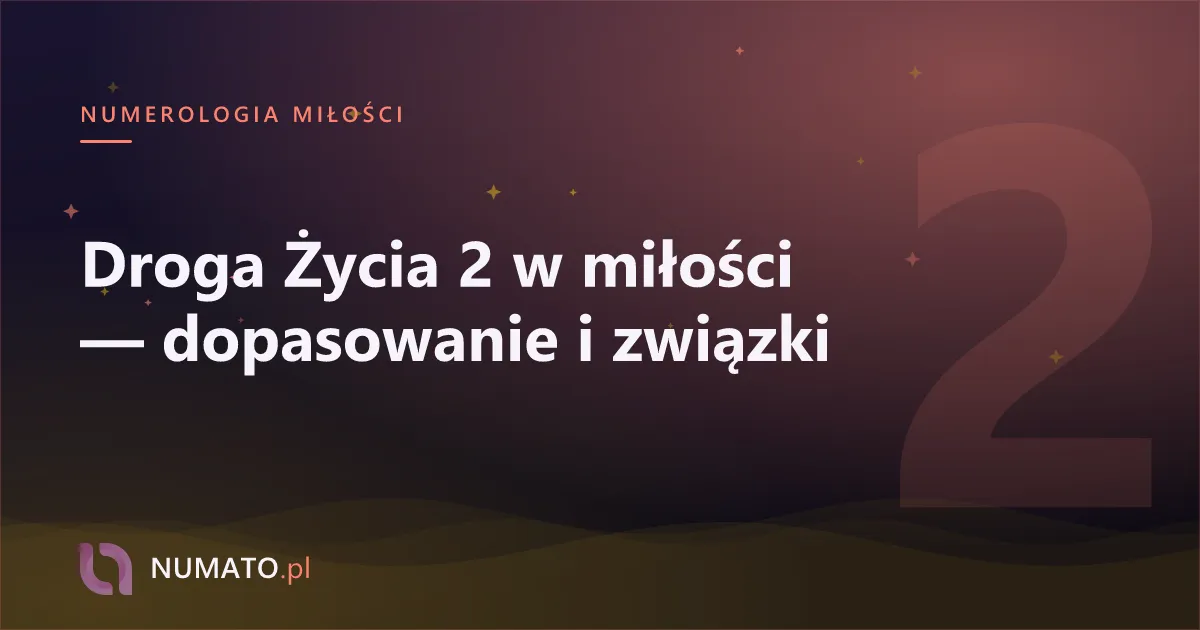 Droga Życia 2 w miłości — dopasowanie i związki