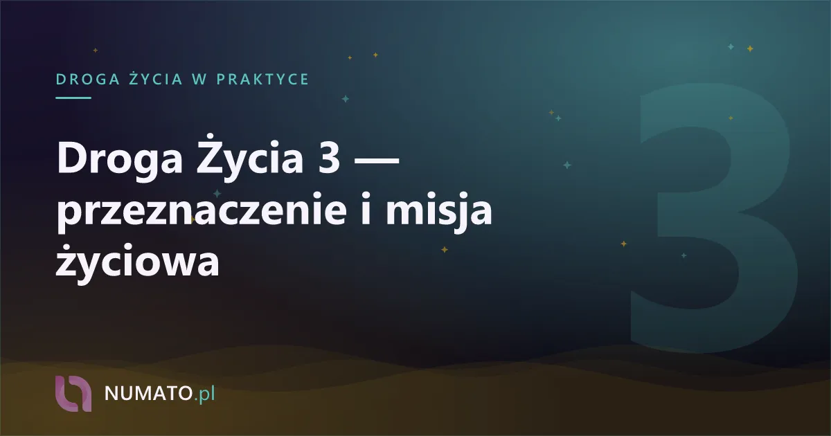 Droga Życia 3 — przeznaczenie i misja życiowa
