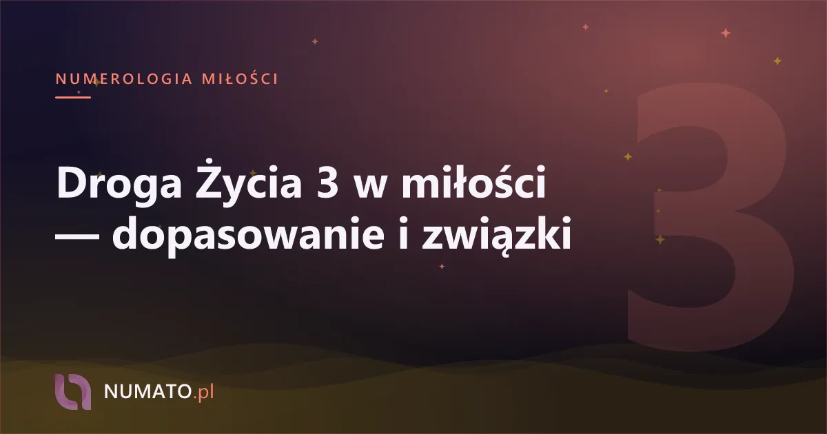 Droga Życia 3 w miłości — dopasowanie i związki