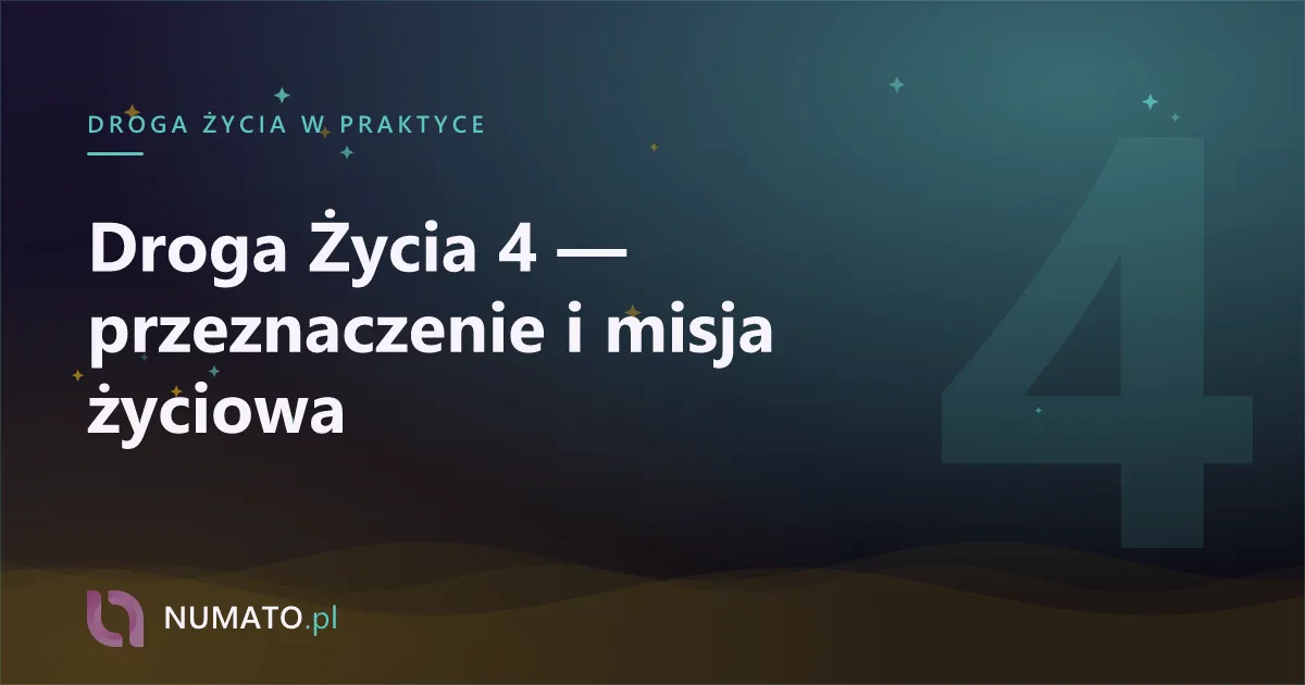 Droga Życia 4 — przeznaczenie i misja życiowa