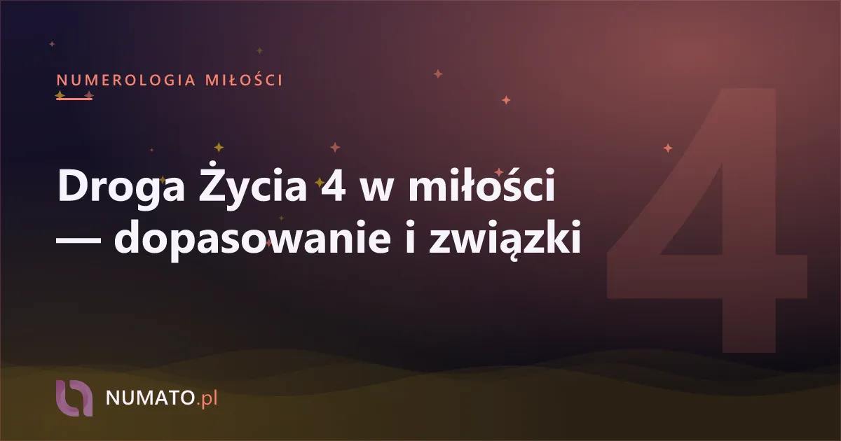 Droga Życia 4 w miłości — dopasowanie i związki