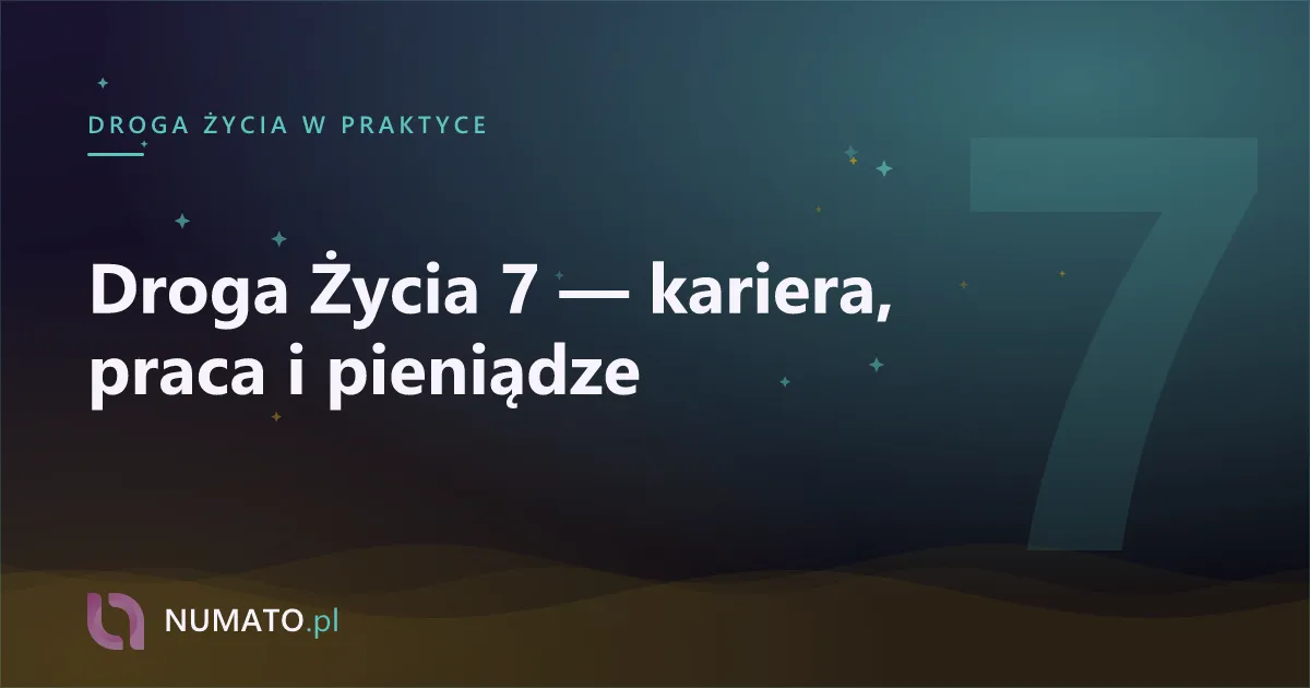 Droga Życia 7 — kariera, praca i pieniądze