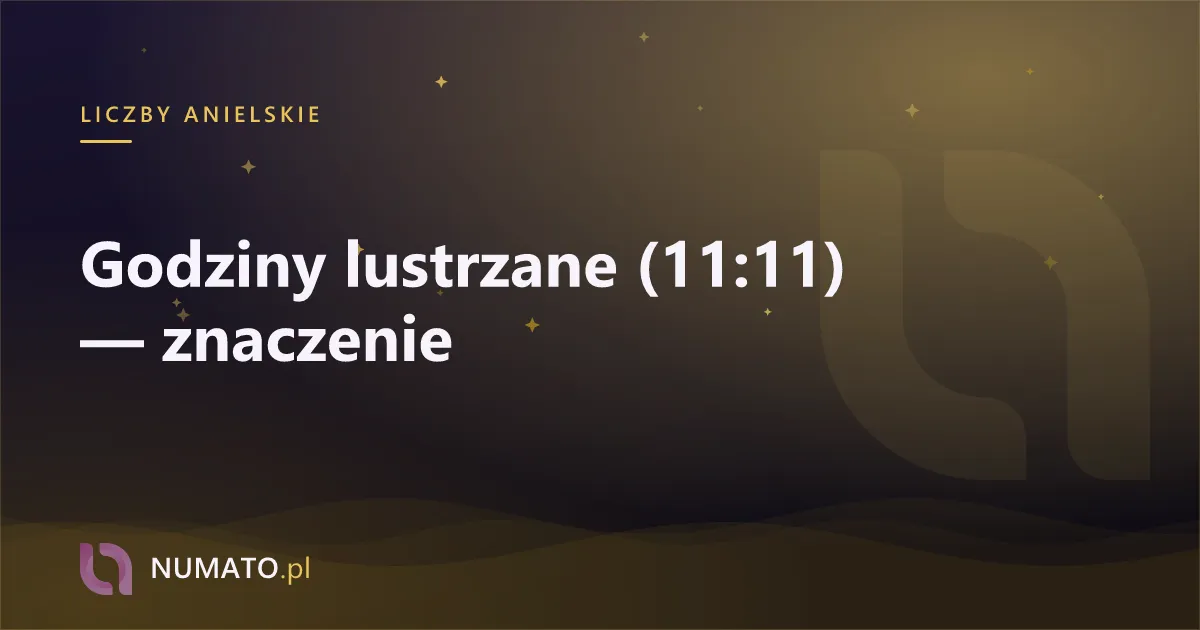 Godziny lustrzane (11:11) — znaczenie