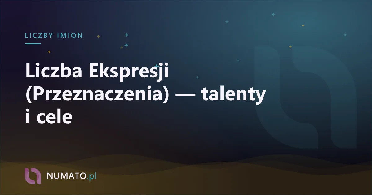 Liczba Ekspresji (Przeznaczenia) — talenty i cele