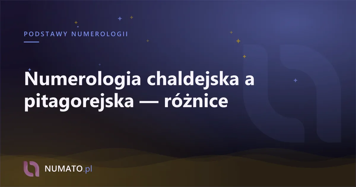 Numerologia chaldejska a pitagorejska — różnice