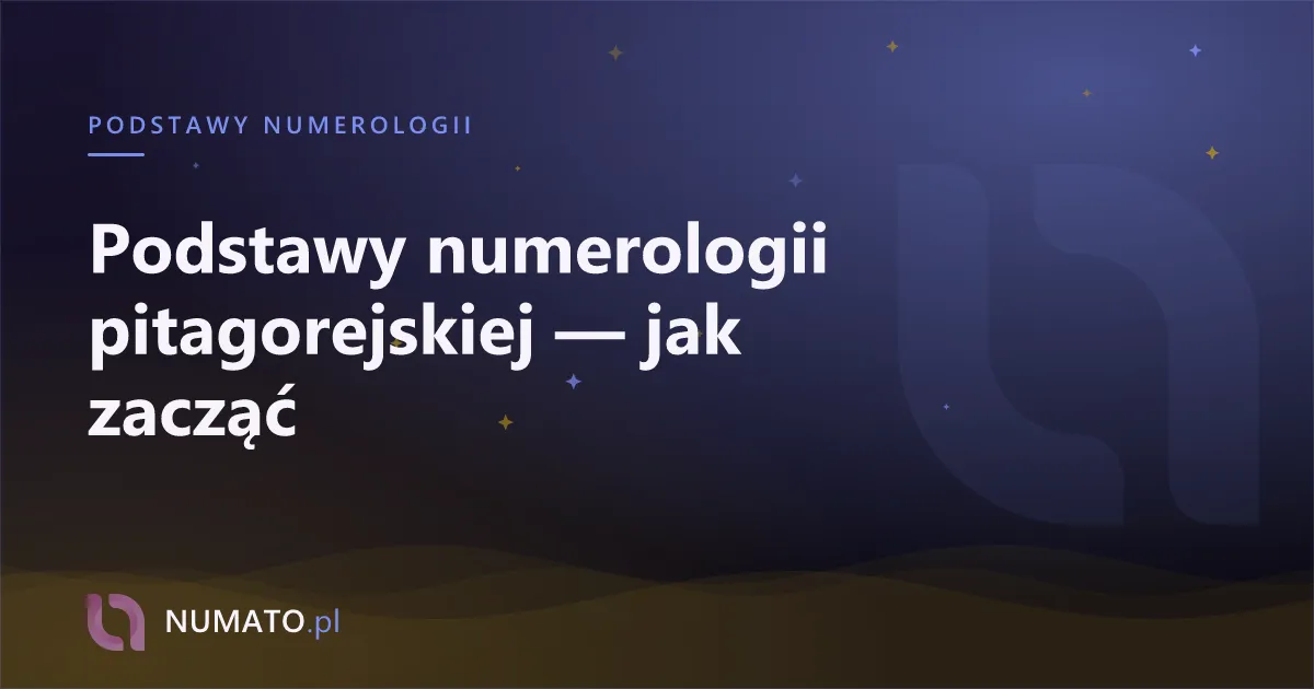 Podstawy numerologii pitagorejskiej — jak zacząć