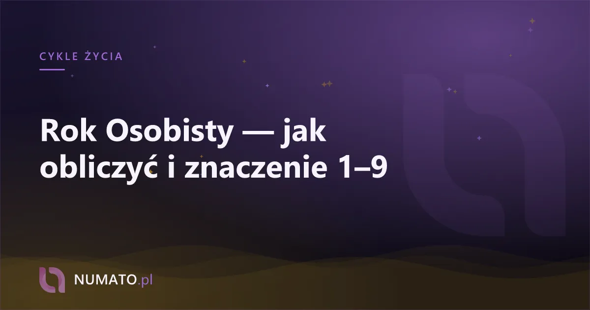 Rok Osobisty — jak obliczyć i znaczenie 1–9