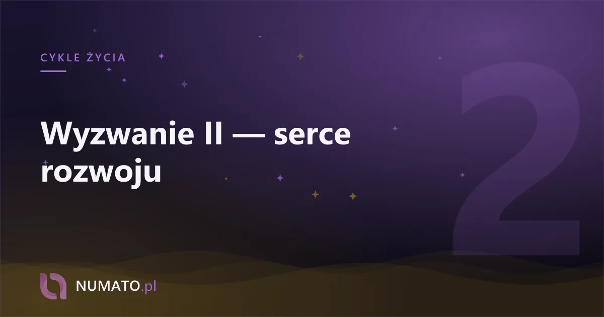 Wyzwanie II — serce rozwoju