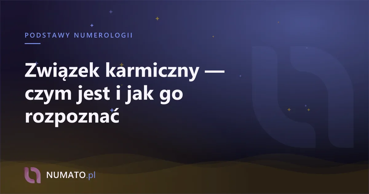 Związek karmiczny — czym jest i jak go rozpoznać